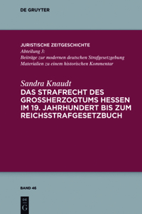 Strafrecht des Großherzogtums Hessen im 19. Jahrhundert bis zum Reichsstrafgesetzbuch