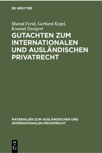 Gutachten Zum Internationalen Und Ausländischen Privatrecht