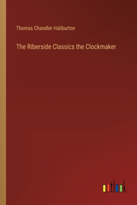 Riberside Classics the Clockmaker