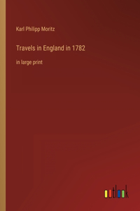 Travels in England in 1782