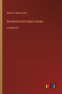 De Amicitia and Scipio's Dream
