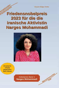 Friedensnobelpreis 2023 für die die iranische Aktivistin Narges Mohammadi