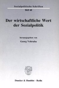 Der Wirtschaftliche Wert Der Sozialpolitik