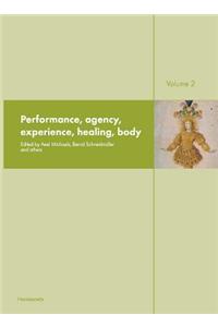 Ritual Dynamics and the Science of Ritual. Volume II: Body, Performance, Agency and Experience