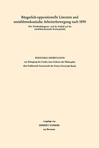 Bürgerlich-Oppositionelle Literaten Und Sozialdemokratische Arbeiterbewegung Nach 1890