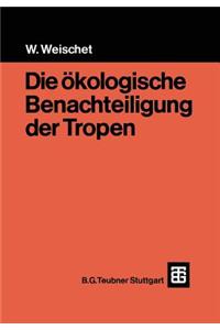 Die ökologische Benachteiligung der Tropen
