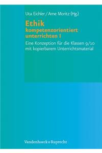 Ethik kompetenzorientiert unterrichten I