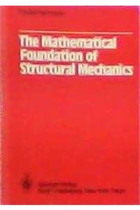 The Mathematical Foundation of Structural Mechanics