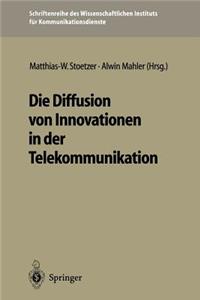 Die Diffusion Von Innovationen in Der Telekommunikation