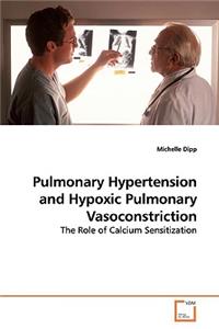 Pulmonary Hypertension and Hypoxic Pulmonary Vasoconstriction