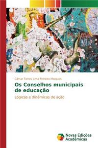 Os Conselhos municipais de educação