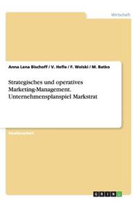 Strategisches Und Operatives Marketing-Management. Unternehmensplanspiel Markstrat