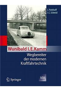 Wunibald i. e. Kamm - Wegbereiter Der Modernen Kraftfahrtechnik