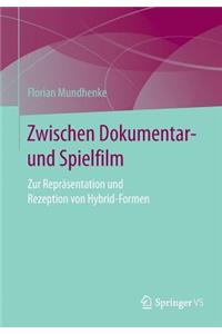 Zwischen Dokumentar- und Spielfilm
