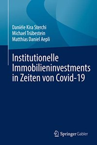 Institutionelle Immobilieninvestments in Zeiten Von Covid-19