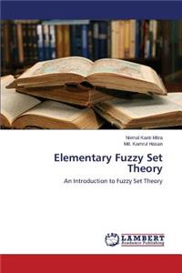 Elementary Fuzzy Set Theory