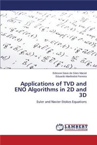 Applications of TVD and ENO Algorithms in 2D and 3D