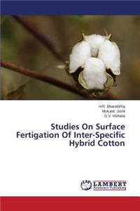 Studies On Surface Fertigation Of Inter-Specific Hybrid Cotton