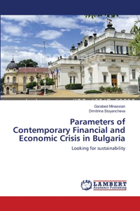Parameters of Contemporary Financial and Economic Crisis in Bulgaria
