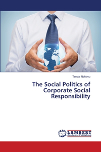 Social Politics of Corporate Social Responsibility