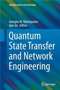 Quantum State Transfer and Network Engineering