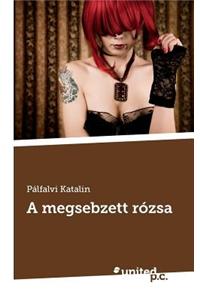 Megsebzett Rozsa