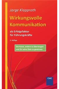 Wirkungsvolle Kommunikation als Erfolgsfaktor für Führungskräfte