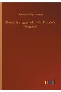 Thoughts suggested by Mr. Froude´s 