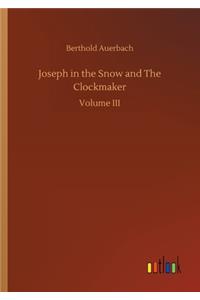 Joseph in the Snow and The Clockmaker