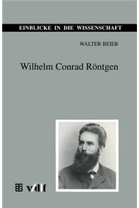 Wilhelm Conrad Röntgen