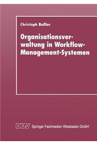 Organisationsverwaltung in Workflow-Management-Systemen