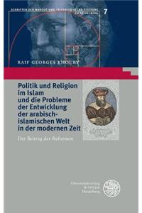 Politik Und Religion Im Islam Und Die Probleme Der Entwicklung Der Arabisch-Islamischen Welt in Der Modernen Zeit