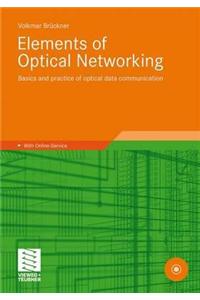 Elements of Optical Networking: Basics and Practice of Optical Data Communication