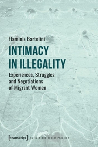 Intimacy in Illegality