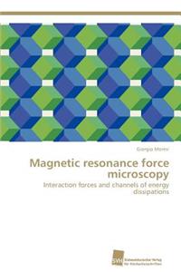 Magnetic resonance force microscopy