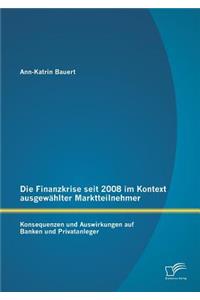 Finanzkrise seit 2008 im Kontext ausgewählter Marktteilnehmer