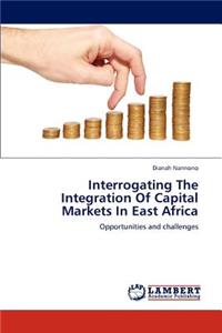 Interrogating The Integration Of Capital Markets In East Africa