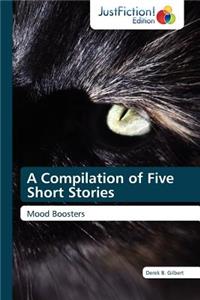 Compilation of Five Short Stories