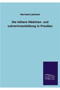 Die Hohere Madchen- Und Lehrerinnenbildung in Preussen