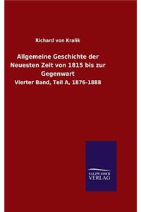 Allgemeine Geschichte der Neuesten Zeit von 1815 bis zur Gegenwart