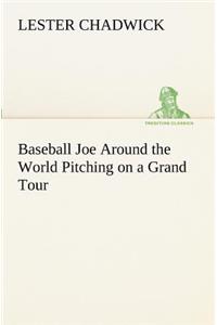 Baseball Joe Around the World Pitching on a Grand Tour