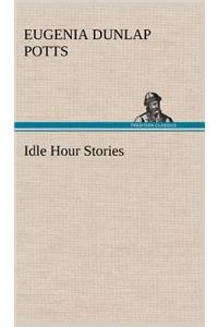 Idle Hour Stories