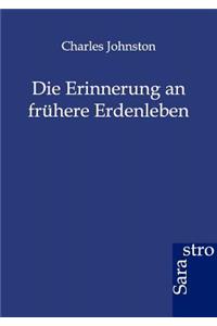 Die Erinnerung an frühere Erdenleben