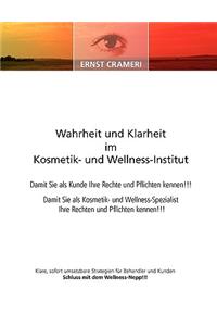 Wahrheit und Klarheit im Kosmetik- und Wellness-Institut