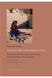 Land is Life, Conservancy is Life