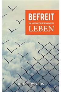 Befreit leben