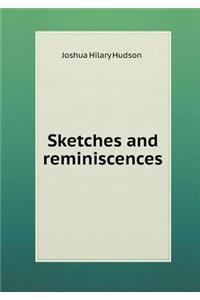 Sketches and Reminiscences