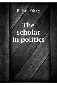 The Scholar in Politics