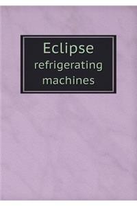 Eclipse refrigerating machines