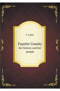 Fayette County Her History and Her People